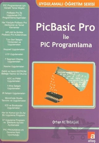 PicBasic Pro ile PIC Programlama – Orhan Altınbaşak – Altaş Yayıncılık kitap kapağı