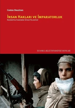İnsan Hakları ve İmparatorluk – Costas Douzinas – İstanbul Bilgi Üniversitesi Yayınları kitap kapağı