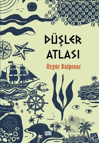 Düşler Atlası – Özgür Balpınar – İndigo Genç kitap kapağı