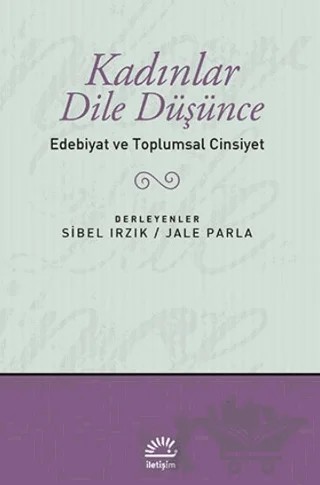 Kadınlar Dile Düşünce – Derleme – İletişim Yayınevi kitap kapağı