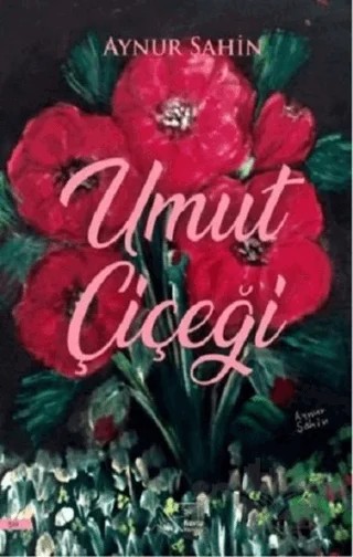 Umut Çiçeği – Aynur Şahin – Kuytu Yayınları kitap kapağı