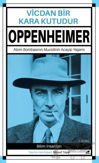 Oppenheimer - Vicdan Bir Kara Kutudur – Mesud Topal – Kara Karga Yayınları kitap kapağı