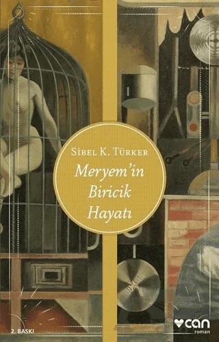 Meryem’in Biricik Hayatı – Sibel K. Türker – Can Yayınları kitap kapağı
