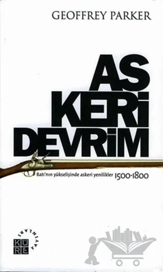 Askeri Devrim – Geoffrey Parker – Küre Yayınları kitap kapağı