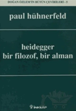 Heidegger Bir Filozof, Bir Alman – Paul Hühnerfeld – İnkılap Kitabevi kitap kapağı