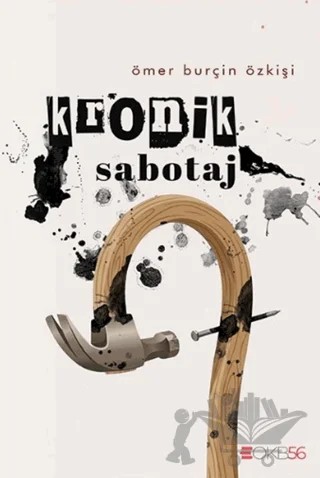 Kronik Sabotaj – Ömer Burçin Özkişi – OKB56 kitap kapağı