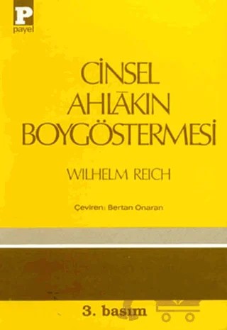 Cinsel Ahlakın Boygöstermesi – Wilhelm Reich – Payel Yayınları kitap kapağı