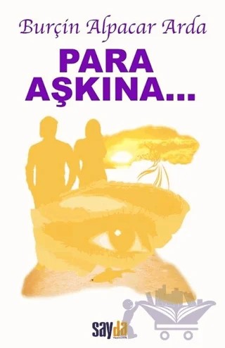Para Aşkına – Burçin Alpacar Arda – Sayda Yayınları kitap kapağı