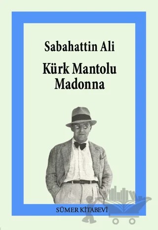 Kürk Mantolu Madonna – Sabahattin Ali – Sümer Kitabevi kitap kapağı