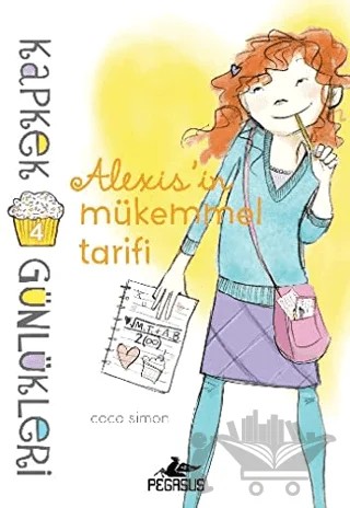 Kapkek Günlükleri 4: Alexis'in Mükemmel Tarifi – Coco Simon – Pegasus Çocuk Yayınları kitap kapağı