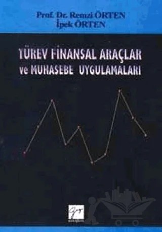 Türev Finansal Araçlar ve Muhasebe Uygulamaları – Remzi Örten – Gazi Kitabevi kitap kapağı