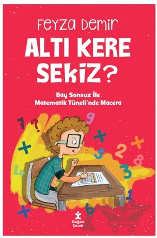 Altı Kere Sekiz? – Feyza Demir – Doğan Çocuk kitap kapağı
