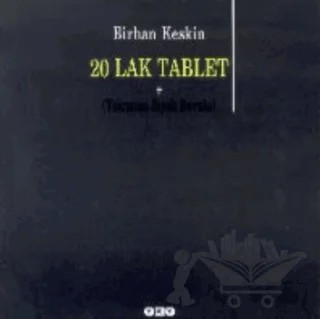 20 Lak Tablet + (Yolcunun Siyah Bavulu) – Birhan Keskin – Yapı Kredi Yayınları kitap kapağı