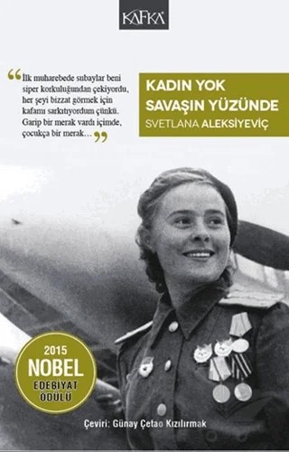 Kadın Yok Savaşın Yüzünde – Svetlana Aleksiyeviç – Kafka Kitap kitap kapağı