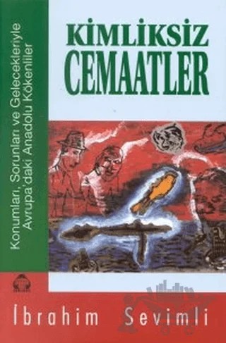 Kimliksiz Cemaatler – İbrahim Sevimli – Alan Yayıncılık kitap kapağı