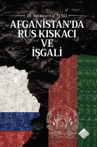 Afganistan'da Rus Kıskacı ve İşgali – Burhanettin Şenli – Yeniyüz Yayınları kitap kapağı
