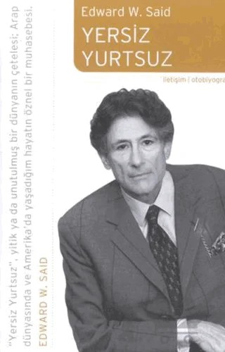 Yersiz Yurtsuz – Edward W. Said – İletişim Yayınevi kitap kapağı
