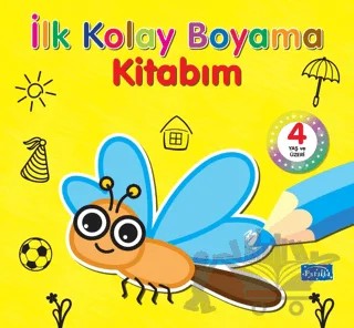İlk Kolay Boyama Kitabım 4 Yaş ve Üzeri – Kolektif – Parıltı Yayınları kitap kapağı