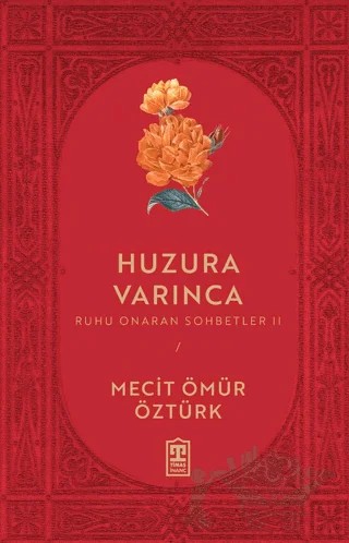 Huzura Varınca – Mecit Ömür Öztürk – Timaş İnanç kitap kapağı