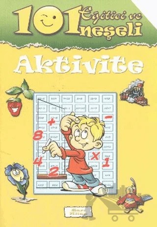 101 Eğitici ve Neşeli Aktivite: Sarı Kitap – Kolektif – Parıltı Yayınları kitap kapağı