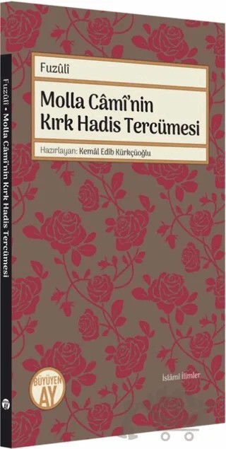 Molla Cami’nin Kırk Hadis Tercümesi – Fuzûlî – Büyüyen Ay Yayınları kitap kapağı