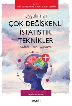 UygulamalıÇok Değişkenli İstatistik Teknikler Kavram – Teori – Uygulama – Dilek Altaş, İ. Esen Yıldırım – Seçkin Yayıncılık kitap kapağı