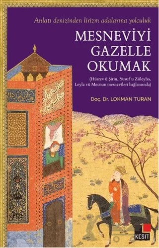 Mesneviyi Gazelle Okumak – Lokman Turan – Kesit Yayınları kitap kapağı