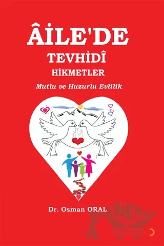 Aile'de Tevhidi Hikmetler Mutlu ve Huzurlu Evlilik – Osman Oral – Cinius Yayınları kitap kapağı