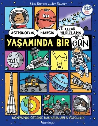 Astronotun, Mars’ın ve Uzak Yıldızların Yaşamında Bir Gün – Mike Barfield – Domingo Yayınevi kitap kapağı