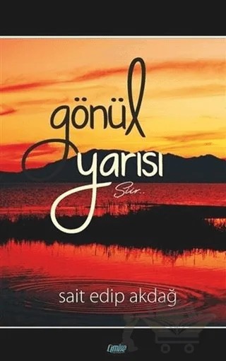 Gönül Yarısı – Sait Edip Akdağ – Çimke Yayınevi kitap kapağı