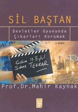 Sil Baştan: Devletler Oyununda Çıkarları Korumak – Mahir Kaynak – Timaş Yayınları kitap kapağı