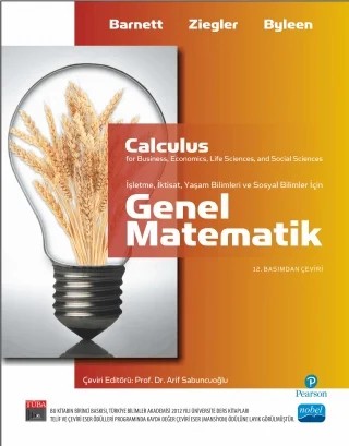 GENEL MATEMATİK İşletme, İktisat, Yaşam ve Sosyal Bilimler İçin / Calculus for Business, Economics, Life Sciences And Social Sciences – Mond A. Barnett, Michael R. Ziegler, Karl E. Byleen – Nobel Akademik Yayıncılık kitap kapağı