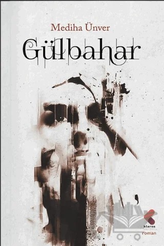 Gülbahar – Mediha Ünver – Klaros Yayınları kitap kapağı