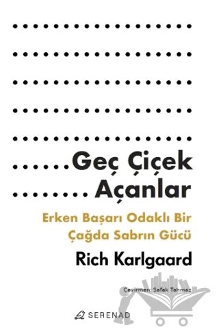 Geç Çiçek Açanlar – Rich Karlgaard – Serenad Yayınevi kitap kapağı