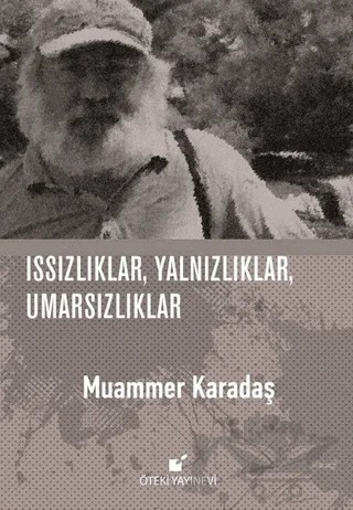 Issızlıklar, Yalnızlıklar, Umarsızlıklar – Muammer Karadaş – Öteki Yayınevi kitap kapağı