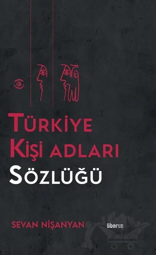 Türkiye Kişi Adları Sözlüğü – Sevan Nişanyan – Liberus Yayınları kitap kapağı
