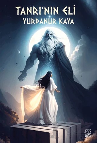 Tanrı’nın Eli – Yurdanur Kaya – Luna Yayınları kitap kapağı