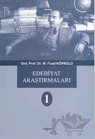 Edebiyat Araştırmaları 1 – Mehmed Fuad Köprülü – Akçağ Yayınları kitap kapağı