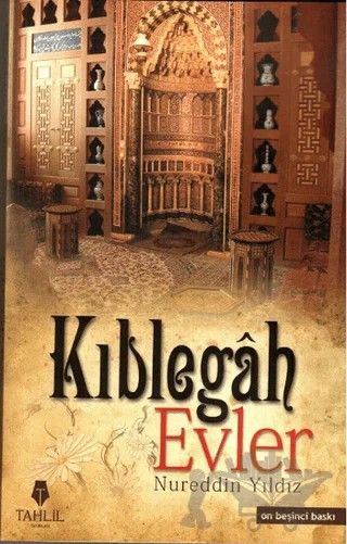 Kıblegah Evler – Nureddin Yıldız – Tahlil Yayınları kitap kapağı