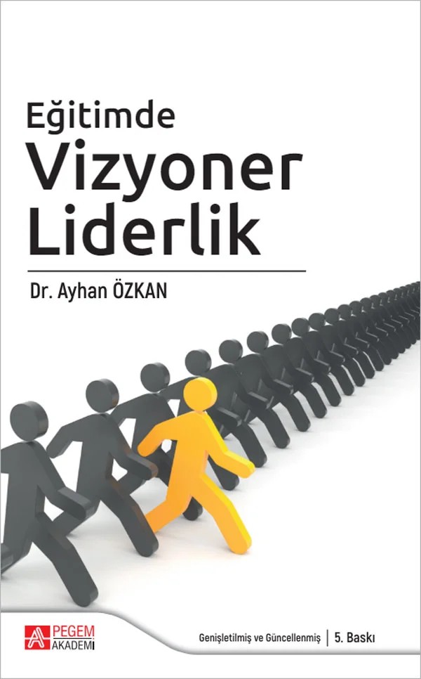 Eğitimde Vizyoner Liderlik – Ayhan Özkan – Pegem Akademi Yayıncılık kitap kapağı