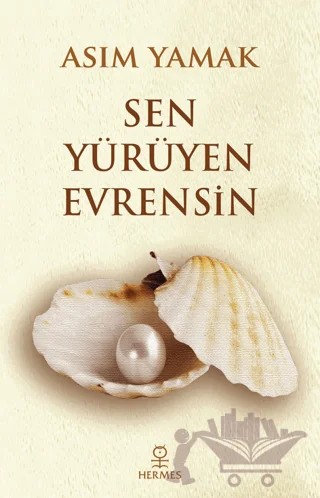 Sen Yürüyen Evrensin – Asım Yamak – Hermes Yayınları kitap kapağı