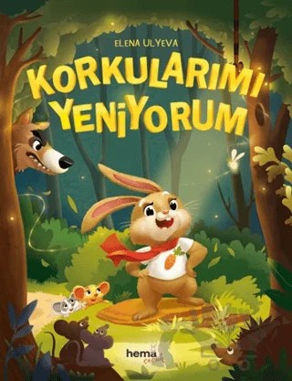 Korkularımı Yeniyorum – Elena Ulyeva – Hema Çocuk kitap kapağı