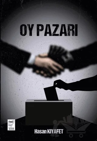 Oy Pazarı – Hasan Kıyafet – Telos Yayıncılık kitap kapağı