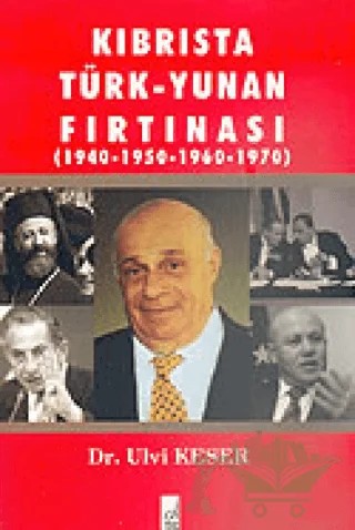 Kıbrısta Türk - Yunan Fırtınası 1940-1950 / 1960-1970 – Ulvi Keser – Boğaziçi Yayınları kitap kapağı