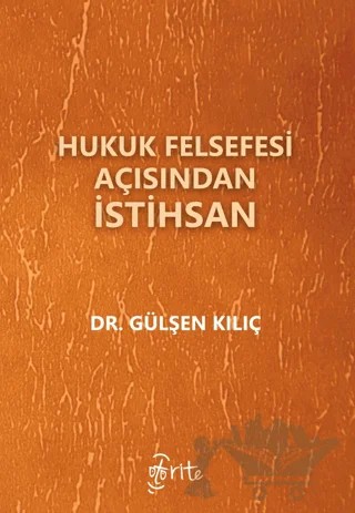 Hukuk Felsefesi Açısından İstihsan – Gülşen Kılıç – Otorite Yayınları kitap kapağı