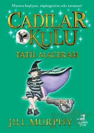Cadılar Okulu 4 - Tatil Macerası – Jill Murphy – Olimpos Çocuk kitap kapağı
