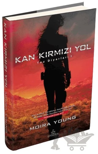 Kan Kırmızı Yol – Moira Young – Ephesus Yayınları kitap kapağı