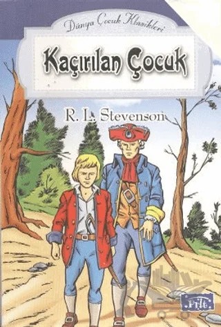 Kaçırılan Çocuk – Robert Louıs Stevenson – Parıltı Yayınları kitap kapağı