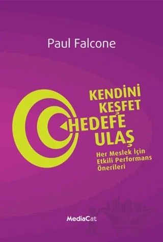 Kendini Keşfet Hedefe Ulaş – Paul Falcone – MediaCat Kitapları kitap kapağı