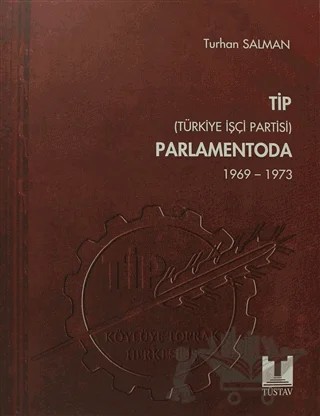 TİP (Türkiye İşçi Partisi) Parlamentoda 5. Cilt – Turhan Salman – Tüstav İktisadi İşletmesi kitap kapağı